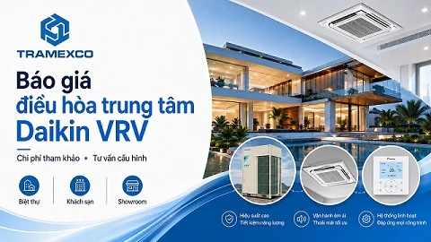 Báo giá điều hòa trung tâm Daikin VRV mới nhất