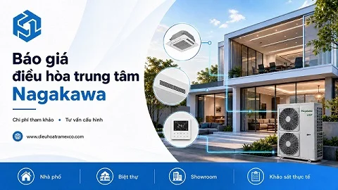 Báo giá điều hòa trung tâm Nagakawa mới nhất 2026