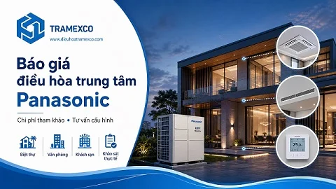 Báo giá điều hòa trung tâm Panasonic cho nhà ở và công trình