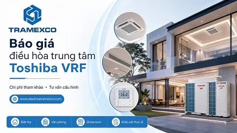 Báo giá điều hòa trung tâm Toshiba VRF chi tiết