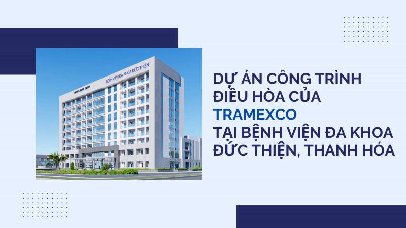 Dự án điều hòa trung tâm bệnh viện đa khoa Đức Thiện, Thanh Hóa