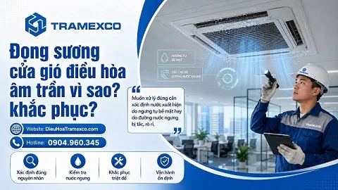 Nguyên nhân gây đọng sương cửa gió điều hòa âm trần và cách khắc phục