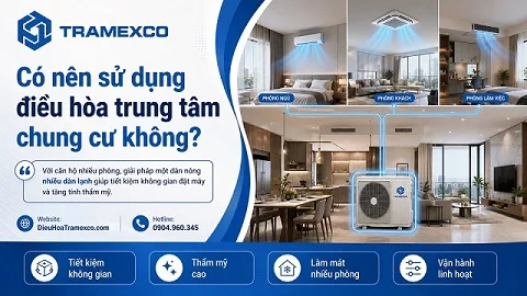 Có nên sử dụng điều hòa trung tâm chung cư không?