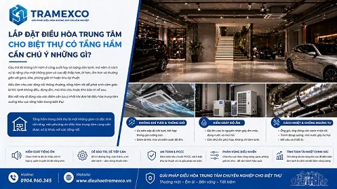 Lắp đặt điều hòa trung tâm cho biệt thự có tầng hầm cần chú ý những gì?