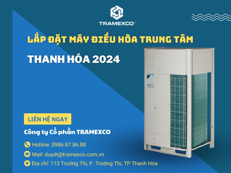Lắp đặt máy điều hòa trung tâm Thanh Hóa 2024