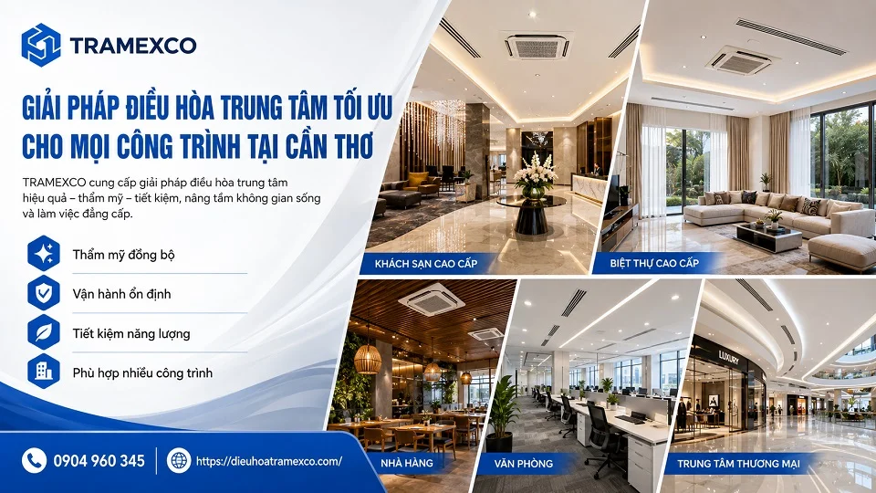 Lắp đặt đường ống và thiết bị điều hòa trung tâm tại Cần Thơ