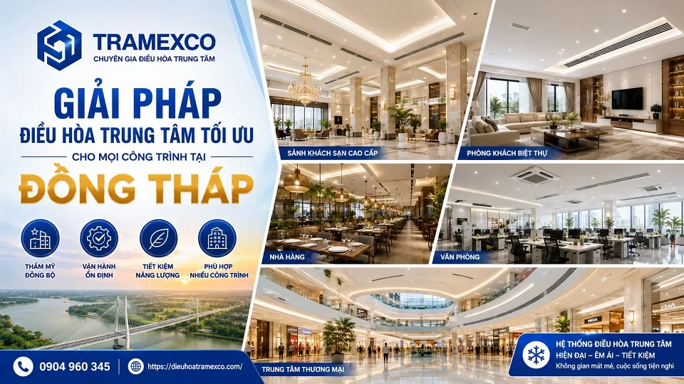 Thi công đường ống và thiết bị điều hòa trung tâm tại Đồng Tháp