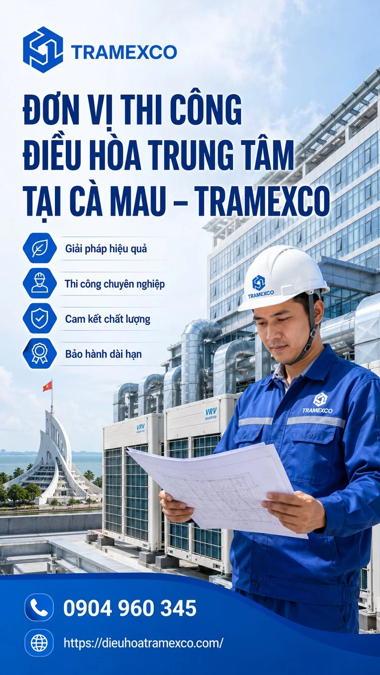 Thi công hệ thống điều hòa trung tâm tại Cà Mau
