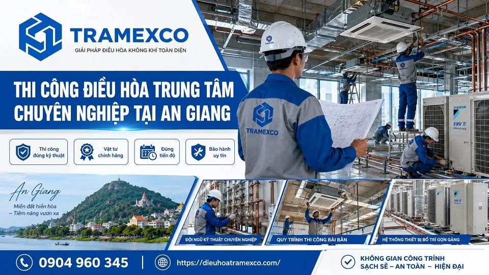 Khảo sát thiết kế điều hòa trung tâm cho công trình tại An Giang