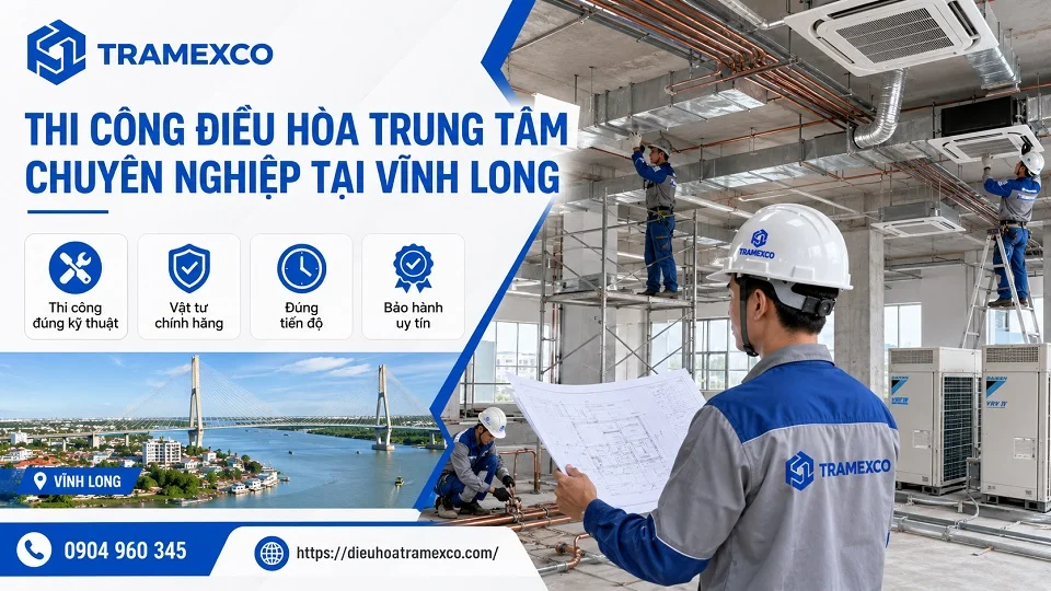Kỹ sư khảo sát hệ thống điều hòa trung tâm cho công trình tại Vĩnh Long