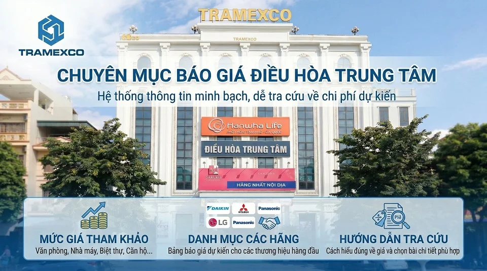 Danh mục báo giá điều hòa trung tâm tại Tramexco