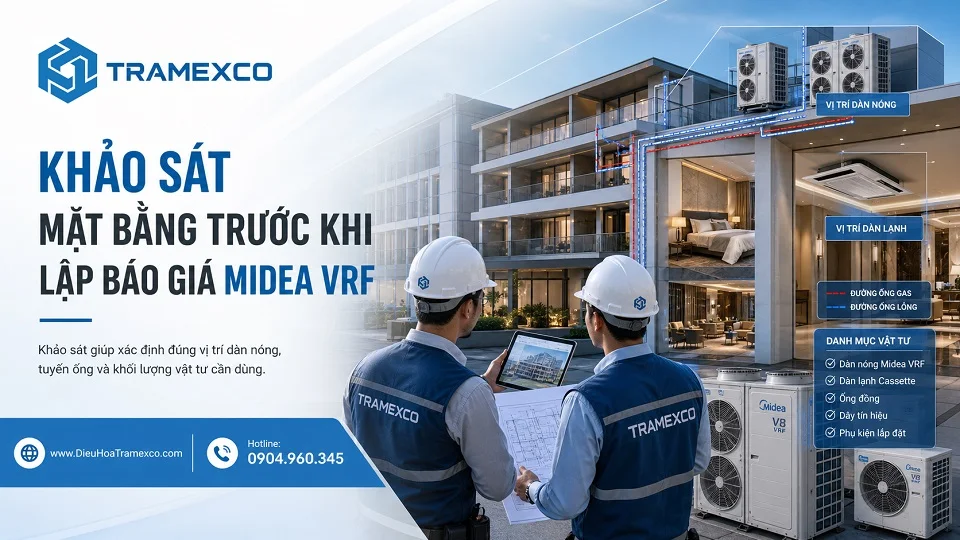 Khảo sát mặt bằng trước khi lập báo giá Midea VRF