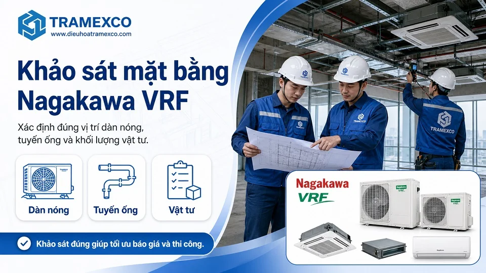 Khảo sát mặt bằng trước khi lập báo giá Nagakawa VRF