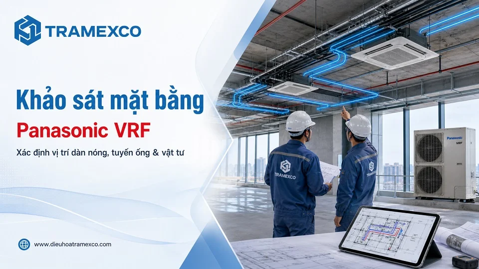 Khảo sát mặt bằng trước khi lập báo giá Panasonic VRF