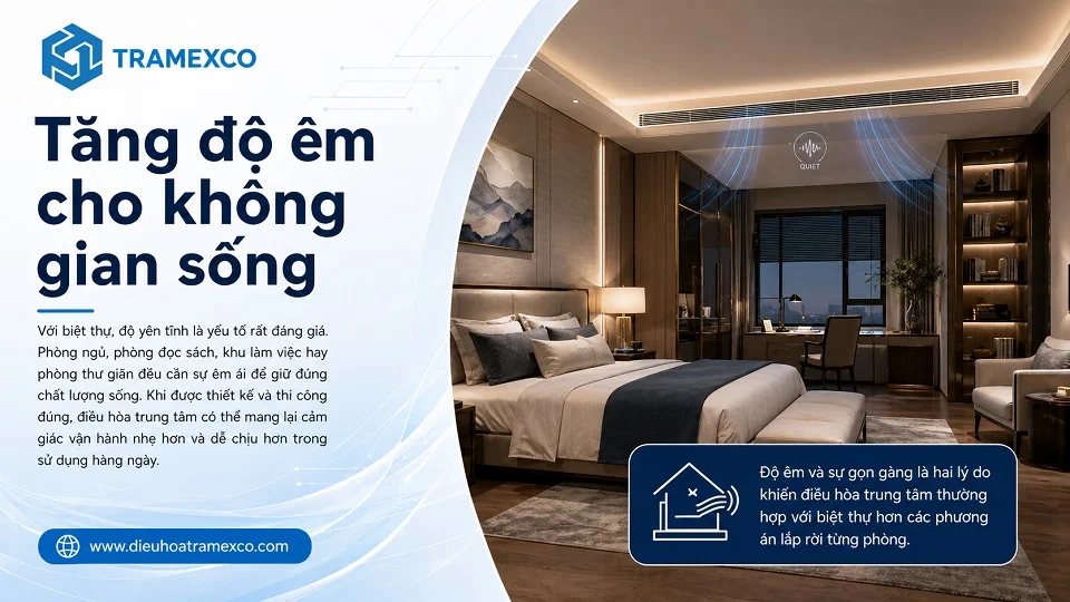Điều hòa trung tâm cho biệt thự giúp tăng độ êm và giữ thẩm mỹ