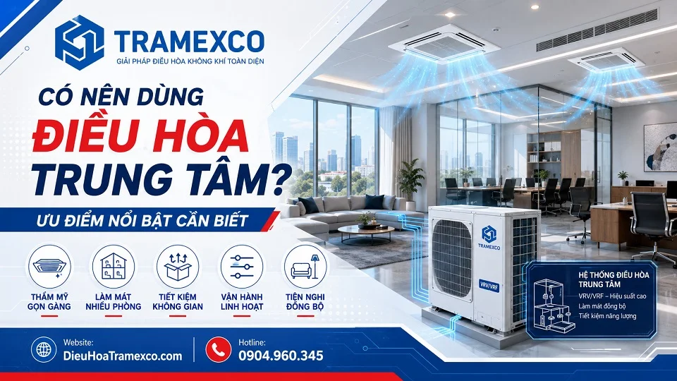 Hệ thống điều hòa trung tâm cho biệt thự văn phòng khách sạn và showroom