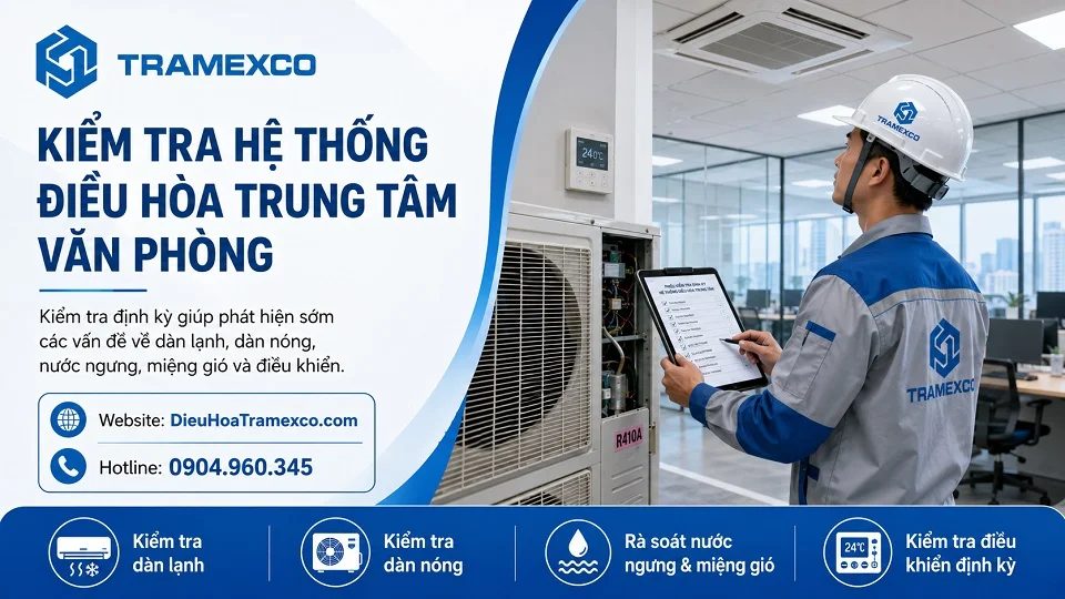 Kiểm tra hệ thống điều hòa trung tâm văn phòng theo lịch bảo trì